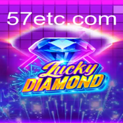 Jogo LuckyDiamond: Descubra a Excitante Experiência com 57E.COM